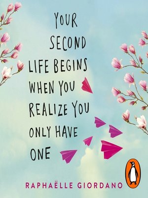 cover image of Your Second Life Begins When You Realise You Only Have One
